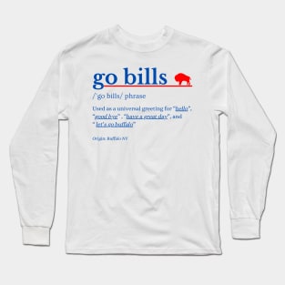 g0 bills phrase buffalo-bills Long Sleeve T-Shirt